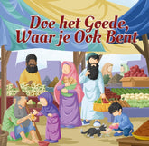Doe het goede, waar je ook bent
